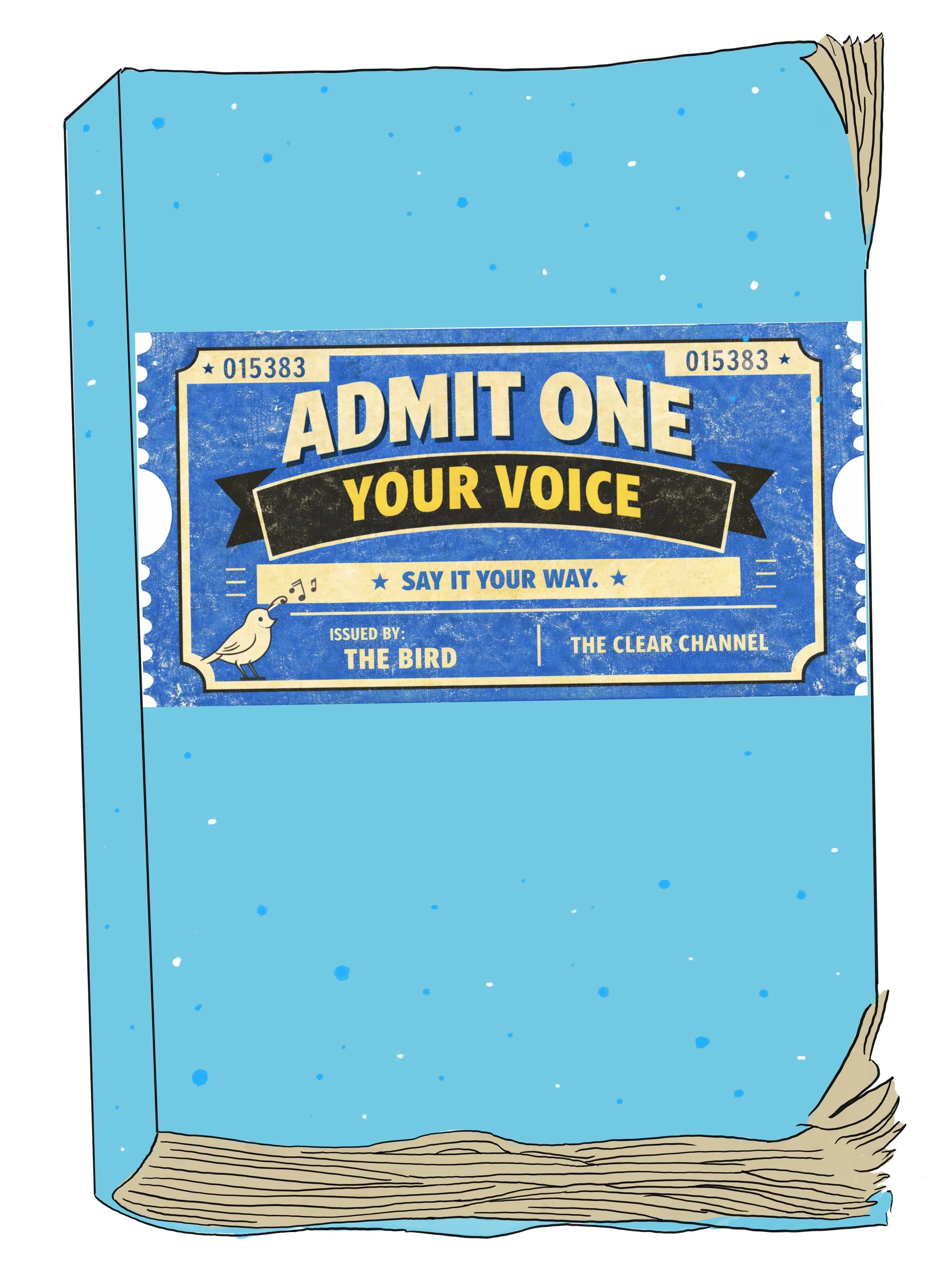 Admit One: Your Voice