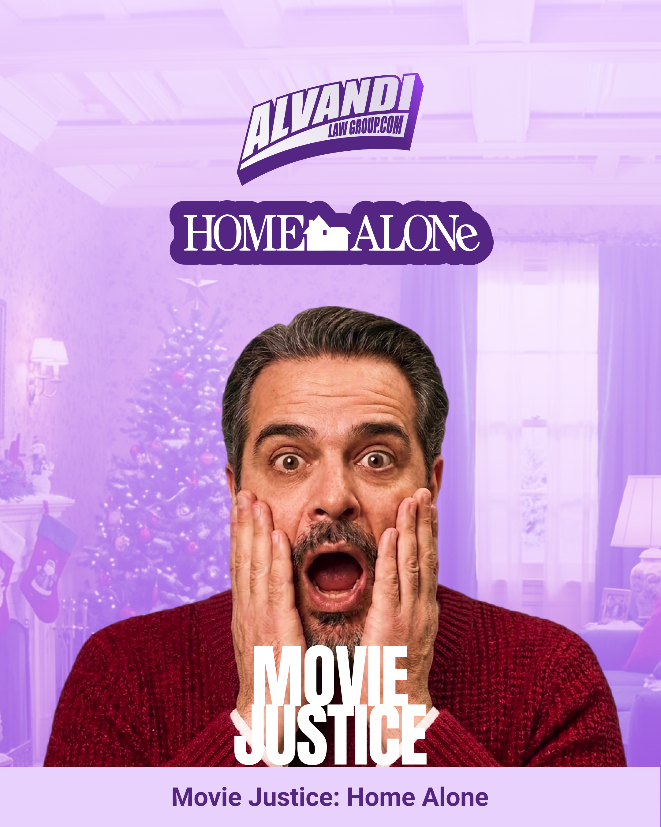 Alvandi_Law_Group_Movie Justice_Home Alone_1080x1350_v1.png
