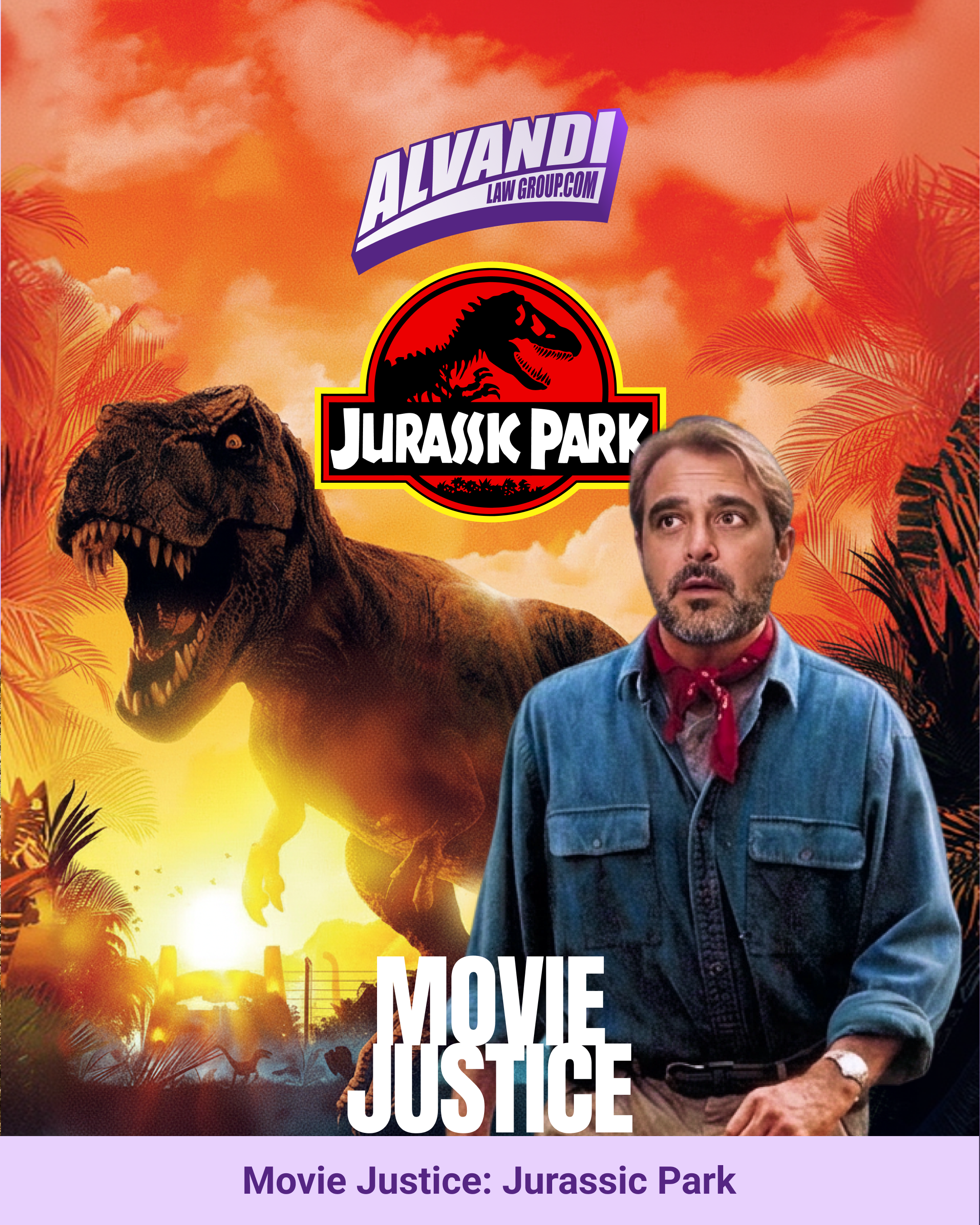 Alvandi_Law_Group_Movie Justice_Jurassic_Park_1080x1350_v1.png