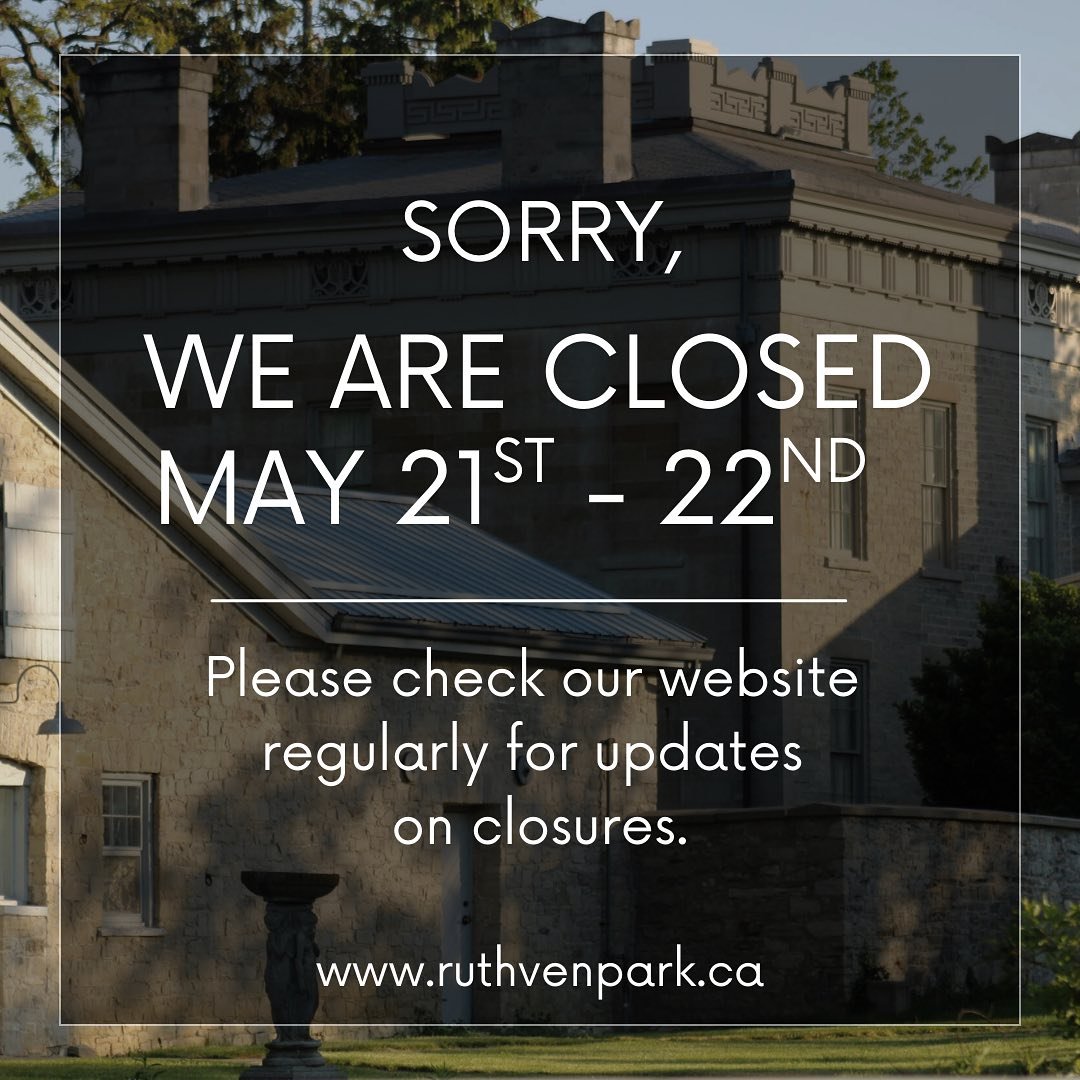 Please note that Ruthven Park will be closed to the public on Wednesday, May 21st &amp; Thursday, May 22nd 2025 for educational programming.