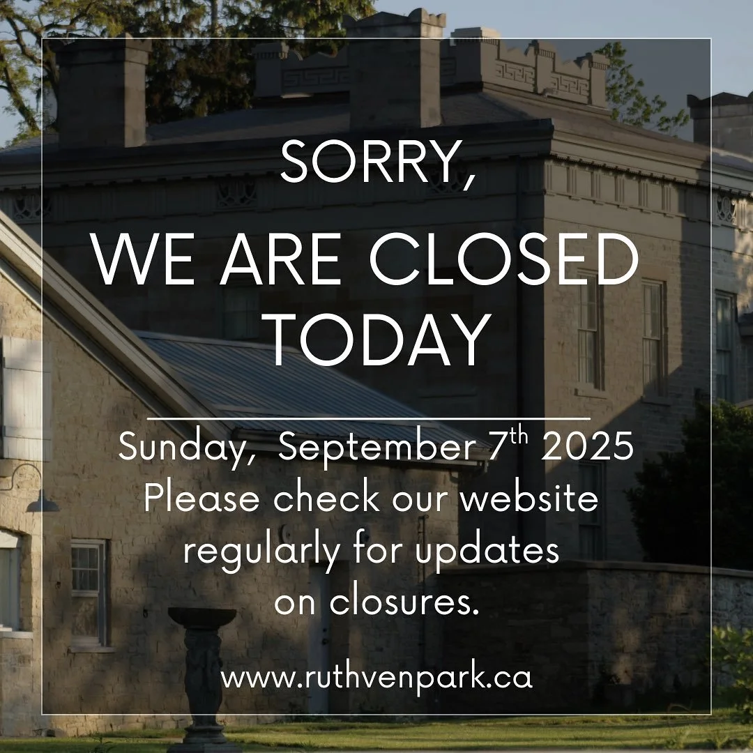 Please Note that Ruthven Park is closed today, Sunday, September 7th 2025. We will reopen for regular hours tomorrow, Monday September 8th 2025 10am - 4pm.