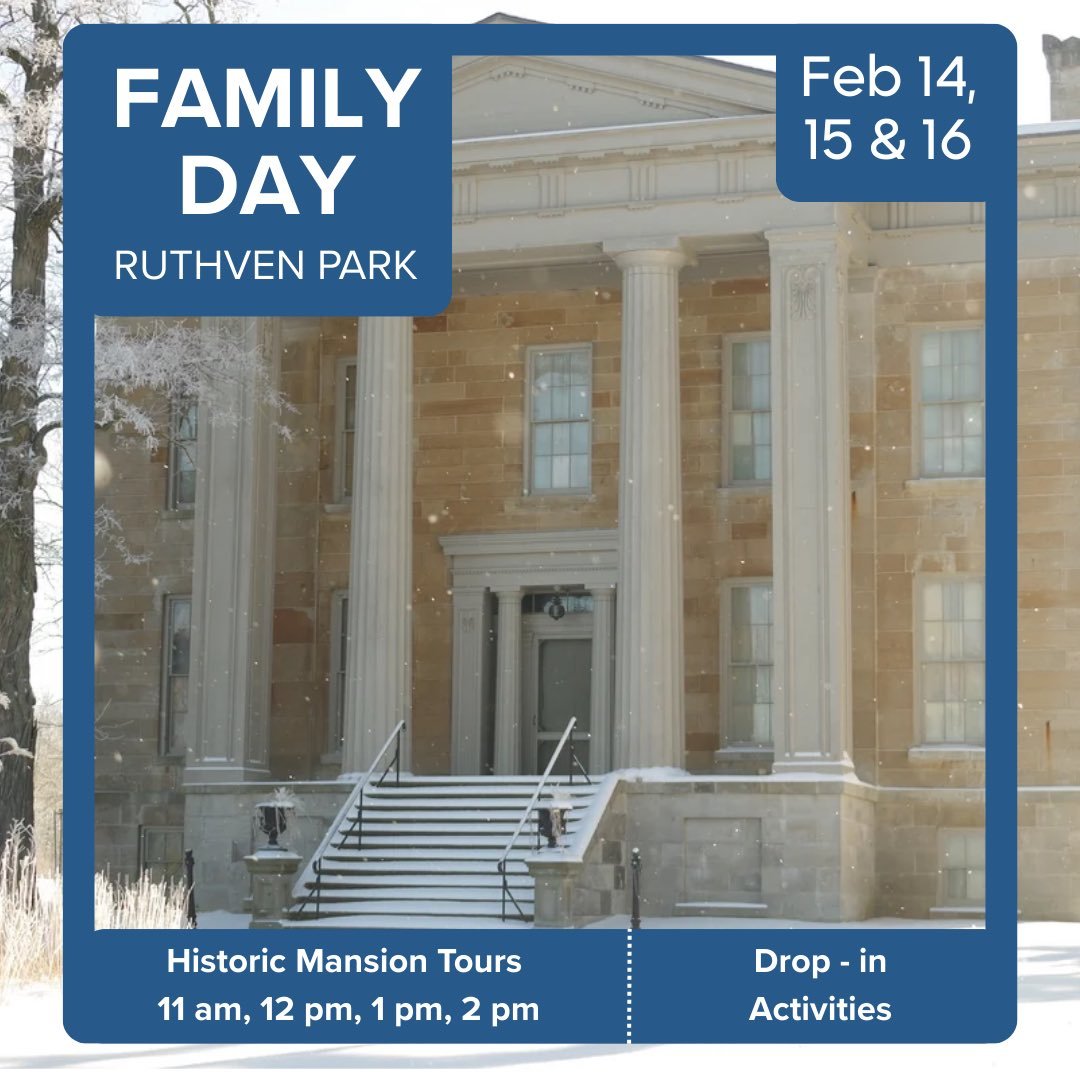 FAMILY DAY WEEKEND AT RUTHVEN PARK!

Celebrate Family Day weekend with us! Join us for three days of history, activities, and cozy winter fun.

Hours of Operation

Saturday, February 14: 10:00 AM &ndash; 4:00 PM
Sunday, February 15: 10:00 AM &ndash; 