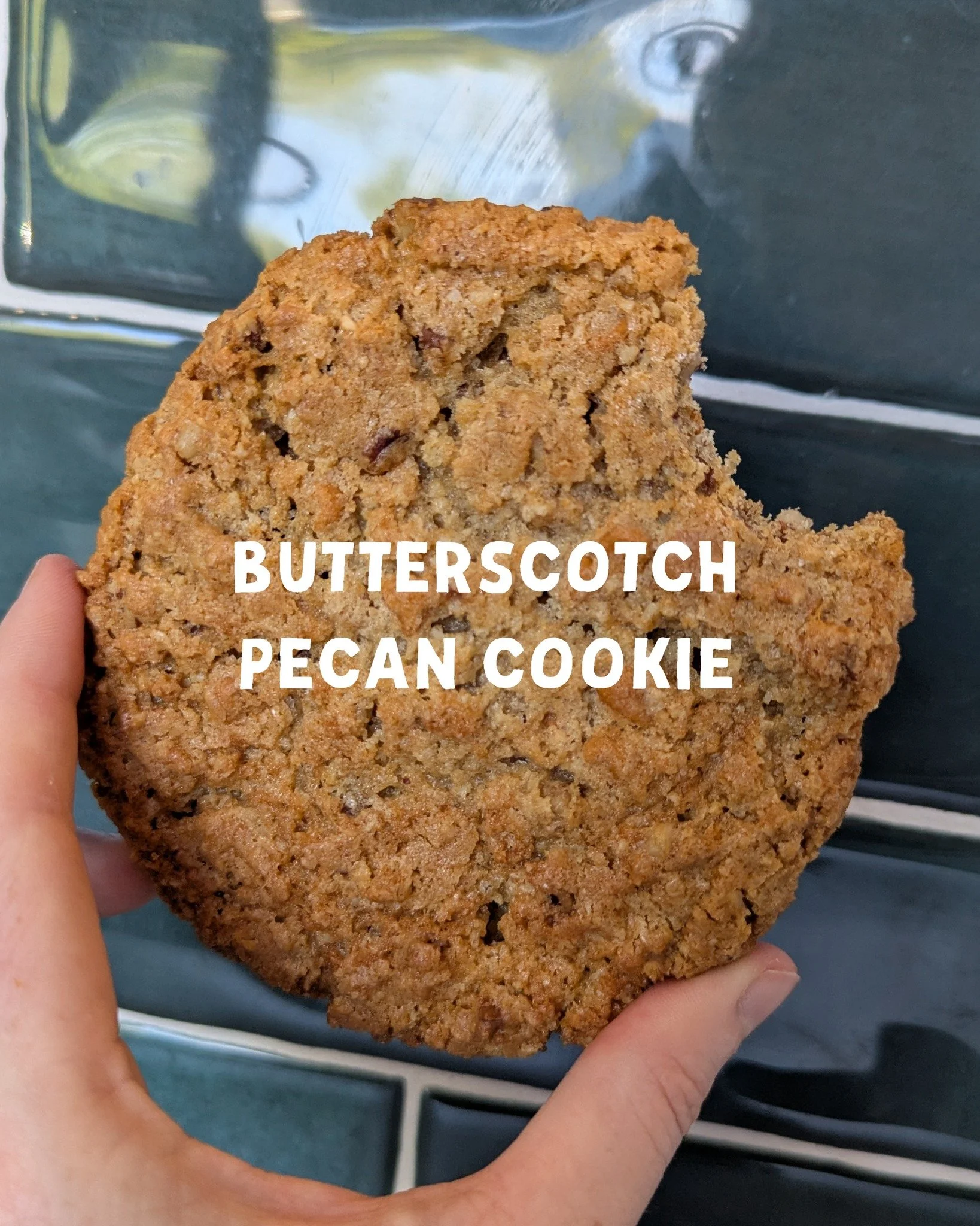 In the case this week: Butterscotch Pecan Cookies. 1 for $3 or 2 for $5