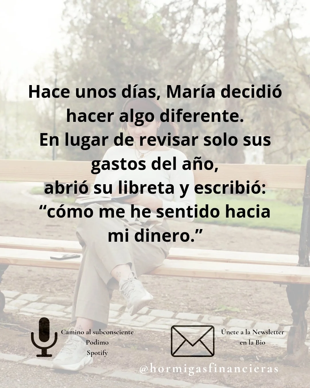 No esperaba gran cosa pero en cuanto empez&oacute; a anotar, algo cambi&oacute;.

Descubri&oacute; que hab&iacute;a sentido culpa cuando reserv&oacute; unas vacaciones que necesitaba,
miedo cada vez que abr&iacute;a su cuenta,
y orgullo cuando ayud&o