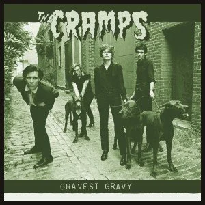The Cramps - Gravest Gravy