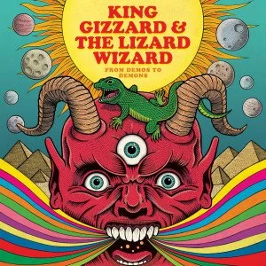 King Gizzard & The Lizard Wizard - From Demos To Demons