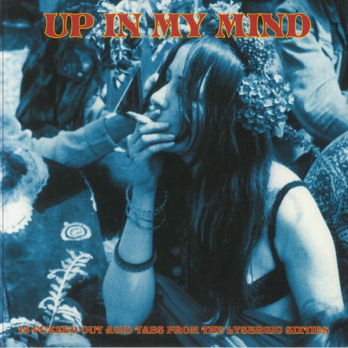 Various-Up In My Mind - From The Lysergic Sixties