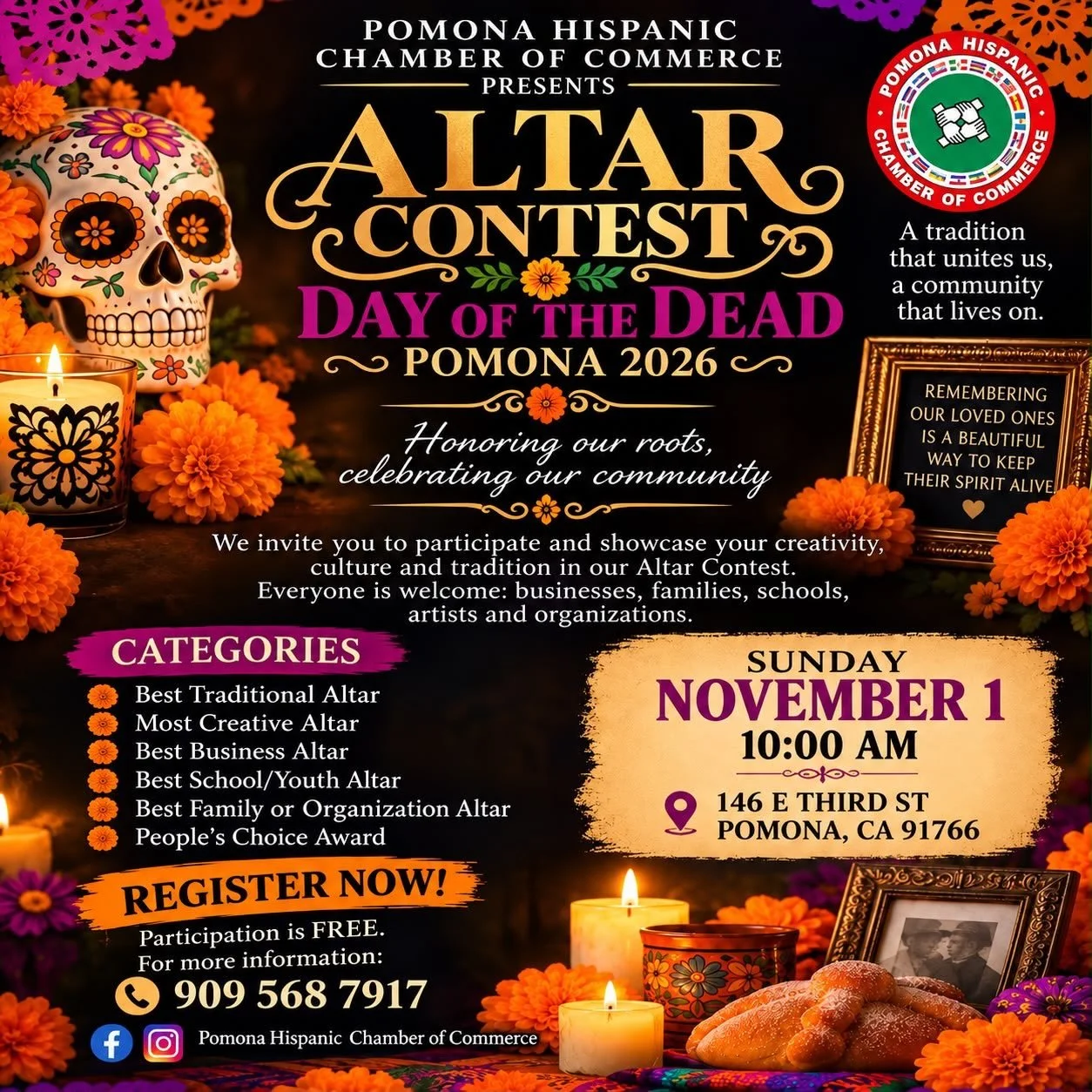 🌼 ALTAR CONTEST &ndash; DAY OF THE DEAD POMONA 2026 🌼

The Pomona Hispanic Chamber of Commerce invites you to participate and showcase your creativity, culture, and traditions in our Day of the Dead Altar Contest.

🧡 Everyone is welcome to partici