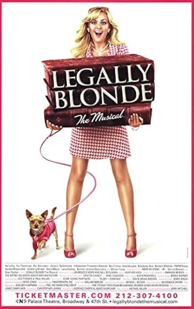 Poster for the musical 'Legally Blonde' featuring a woman in a pink dress and high heels holding a sign that reads 'Legally Blonde The Musical' with a small dog on a leash, also dressed in pink.
