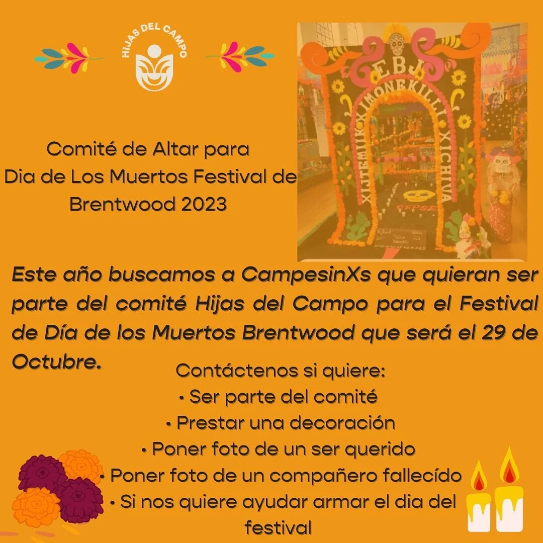 A nuestras familias Campesinxs en el condado de Contra Costa que tengan tiempo y quieran participar - estamos creando un comit&eacute; de Campesinx&rsquo;s que est&eacute;n interesados de creer un altar para el 🕯️festival de Dia de los Muertos Brent