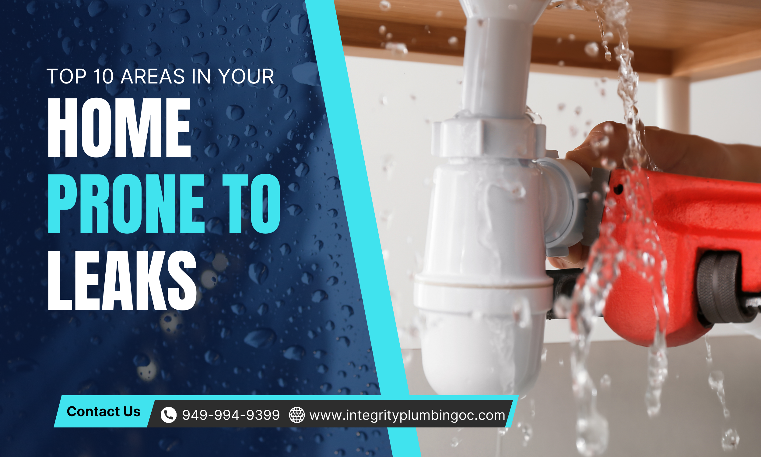 Top 10 Areas in Your Home Prone to Water Leaks: A Guide from Integrity Plumbing’s Leak Detection Services in Ladera Ranch, CA