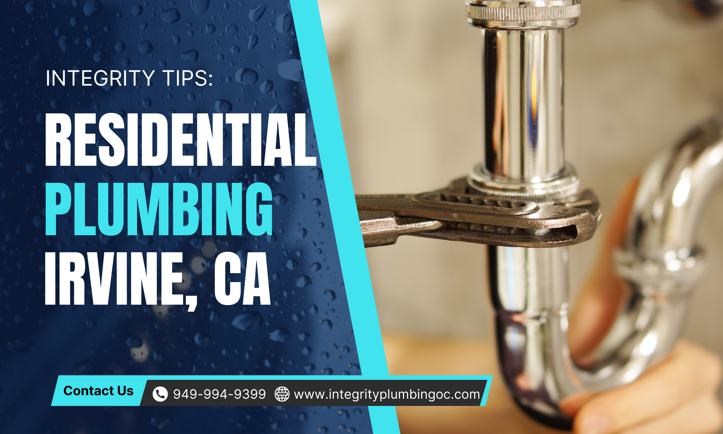 Exceptional Residential Plumbing Services in Irvine, CA: Discover Integrity Plumbing’s Outstanding Reputation
