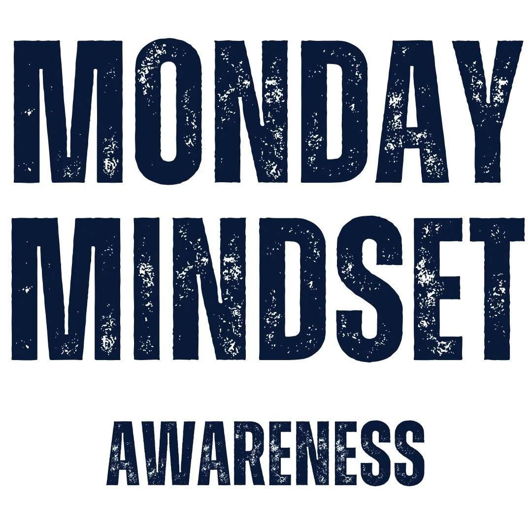 Introducing you to Monday Mindset, a newsletter that will challenge you, provoke your thoughts and enhance your inner warrior.

Rodney and Chris&rsquo; Thoughts
Awareness. How aware are you of yourself, others and what&rsquo;s going on around you?

H