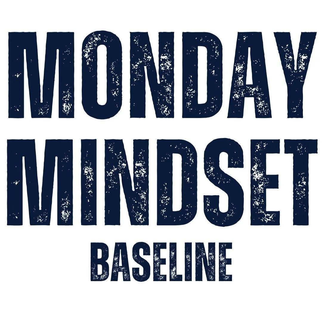 Welcome to Monday Mindset, a newsletter that will challenge you, provoke your thoughts and enhance your inner warrior.
 
Rodney and Chris&rsquo; Thoughts
What is the your baseline or foundation? Is there something specific you need to work on or is i