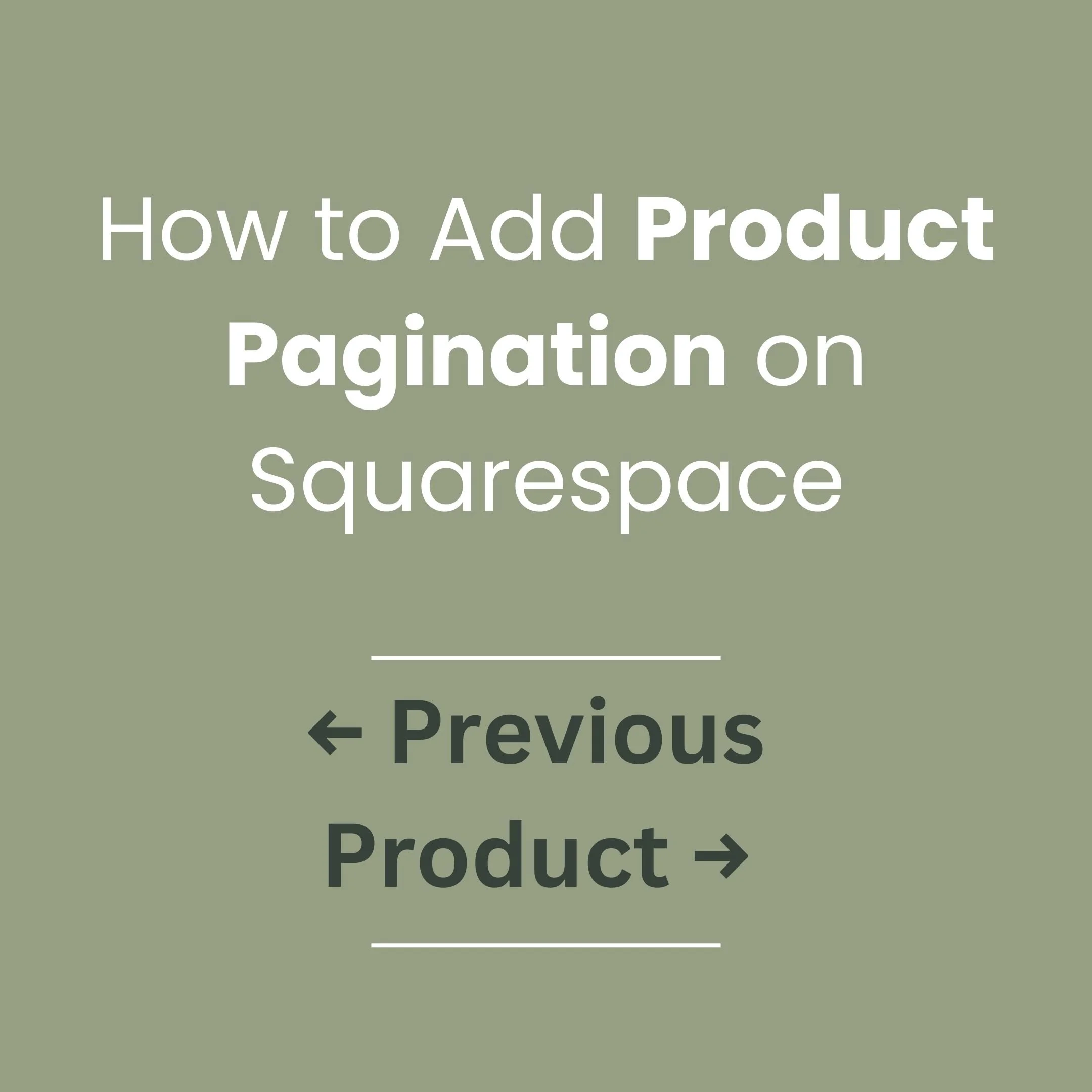 Add Product Pagination (Previous, Next Links) to Squarespace 7.1 — The Complete Guide