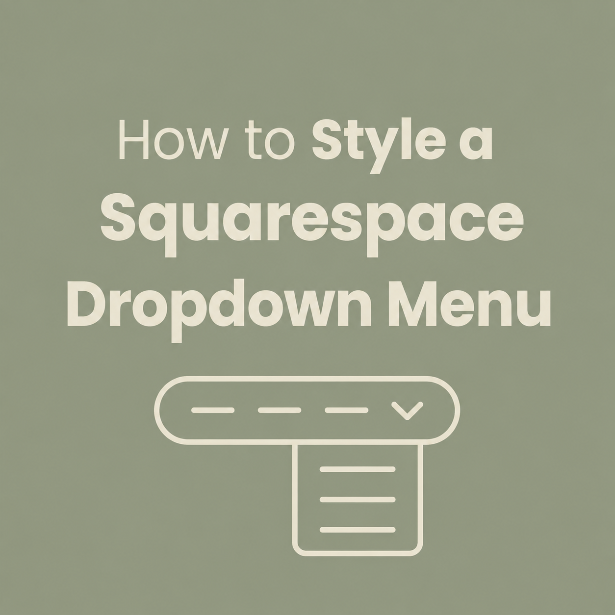 How to Style a Squarespace Dropdown Menu
