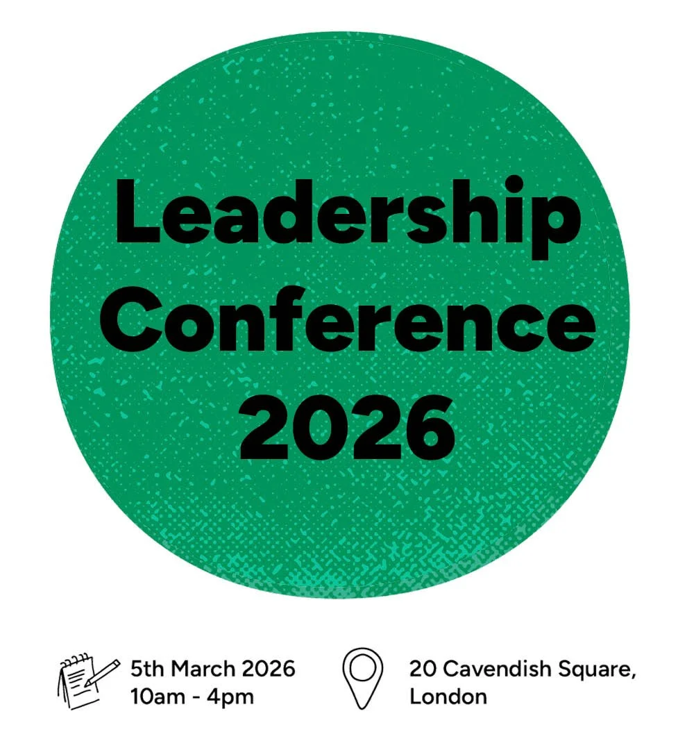 Green circular badge with black text saying 'Leadership Conference 2026'. Additional details include an icon of a notepad with a pen, text indicating the event on March 5th, 2026 from 10 am to 4 pm, and a location pin icon with the address 20 Cavendish Square, London.
