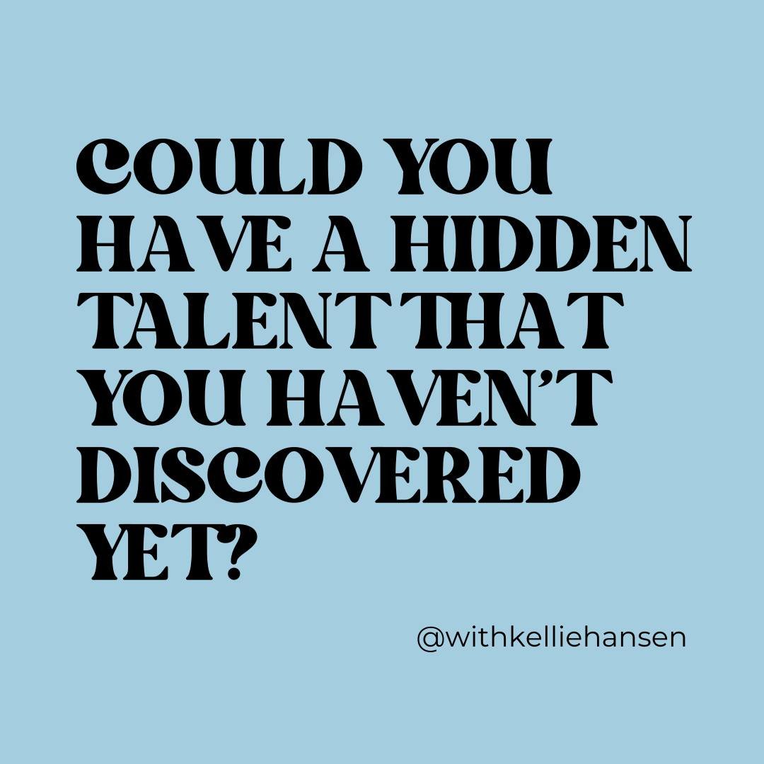 Could you have a hidden talent that you haven&rsquo;t discovered yet, because you&rsquo;ve been conditioned to believe that you would be rejected for expressing it?

I recently discovered that I have such a gift, but it took me a long time to feel co