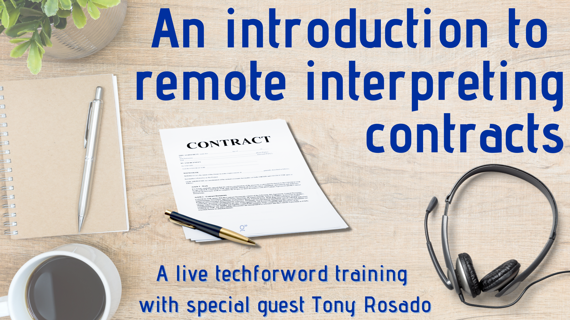 How to Draft and Negotiate Remote Interpreting Contracts -- techforword offers free and paid resources for interpreters and interpreters