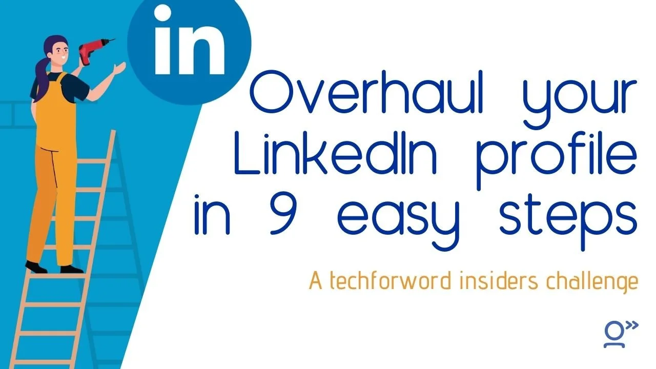Overhaul Your LinkedIn Profile in 9 Easy Steps - linkedin profile for translators interpreters