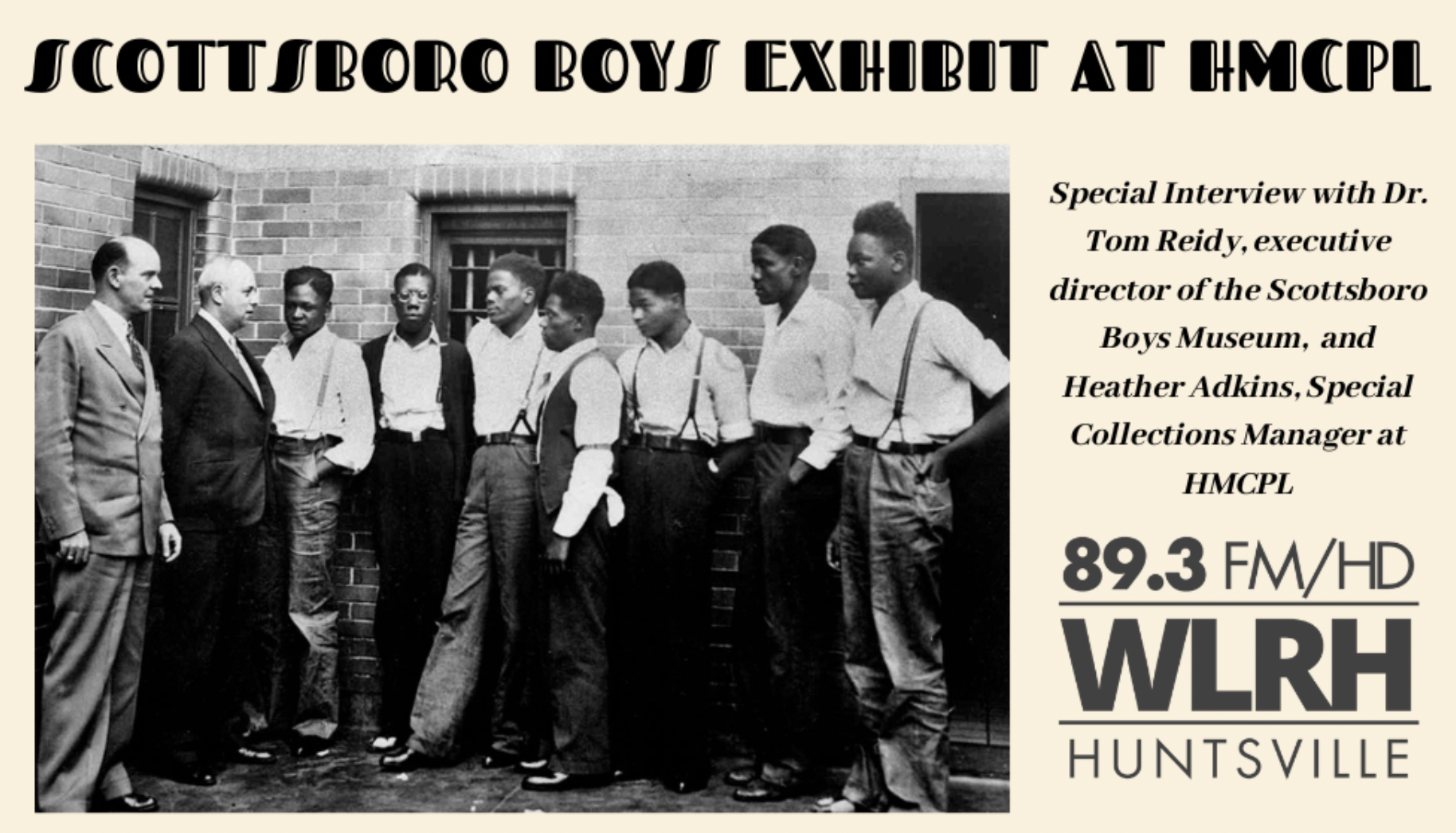 Scottsboro Boys Exhibit at HMCPL, WLRH, 8 February 2024