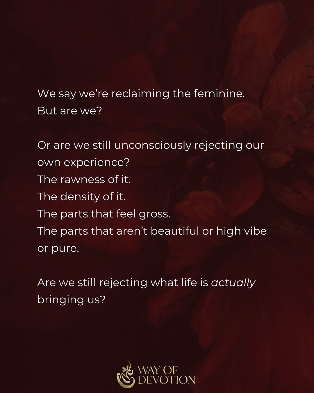 what does it mean
to make love to life
when it&rsquo;s not soft,
not simple,
not what you wanted?

can you open to what&rsquo;s here
without trying to fix it&hellip;
feel it all the way through,
until the texture beneath it
starts to feel holy?

bene
