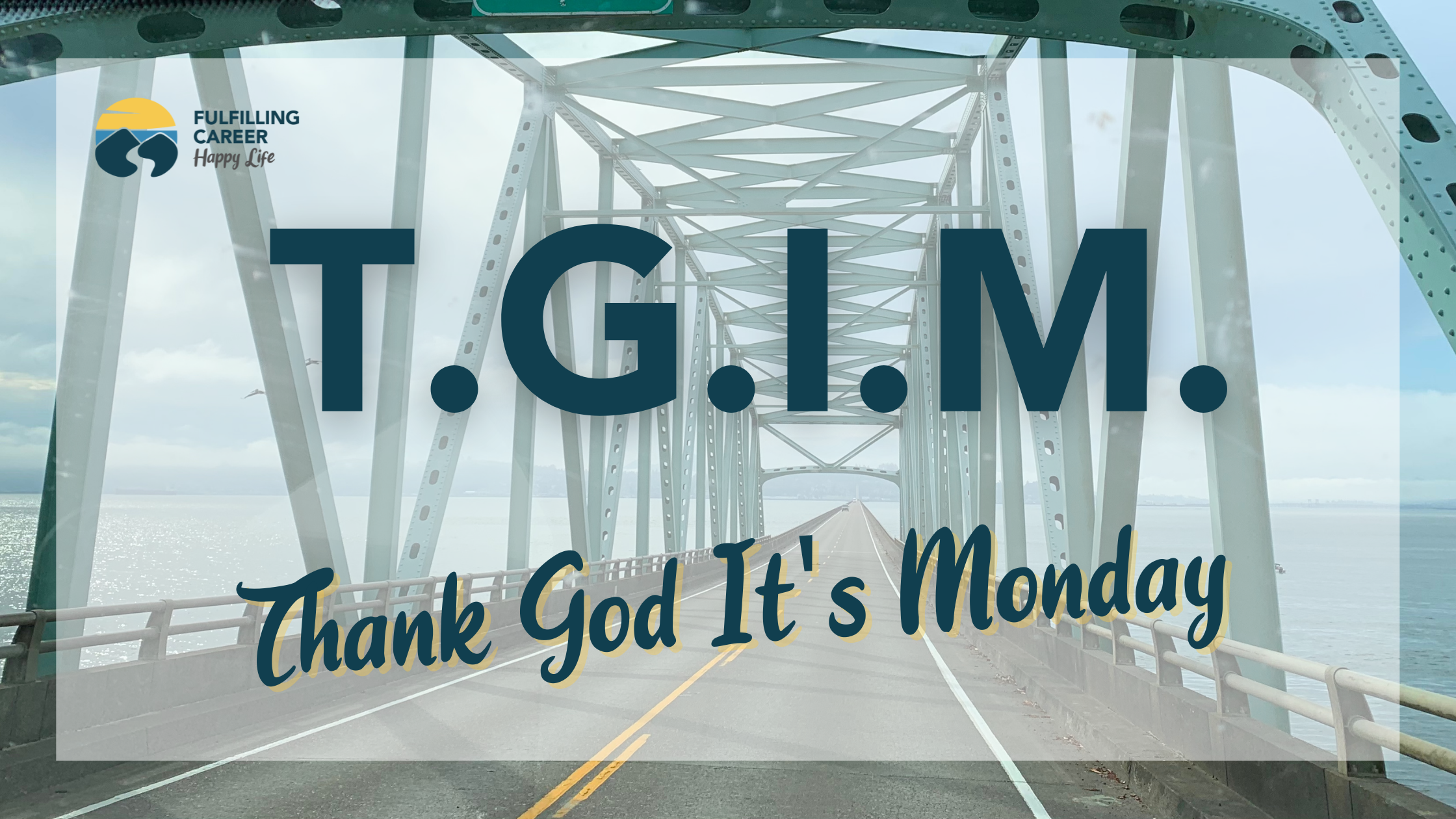 Thank God It’s Monday