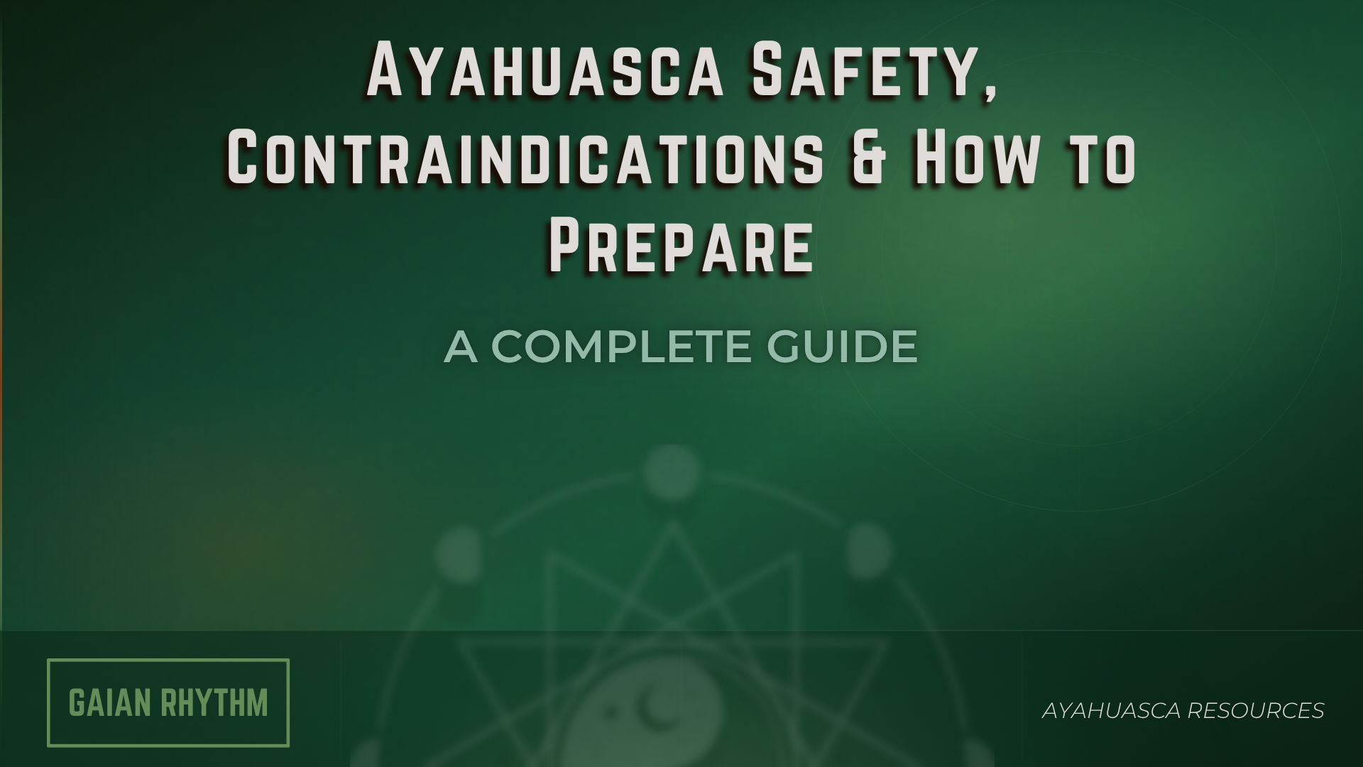 Ayahuasca Safety, Contraindications &amp; How to Prepare