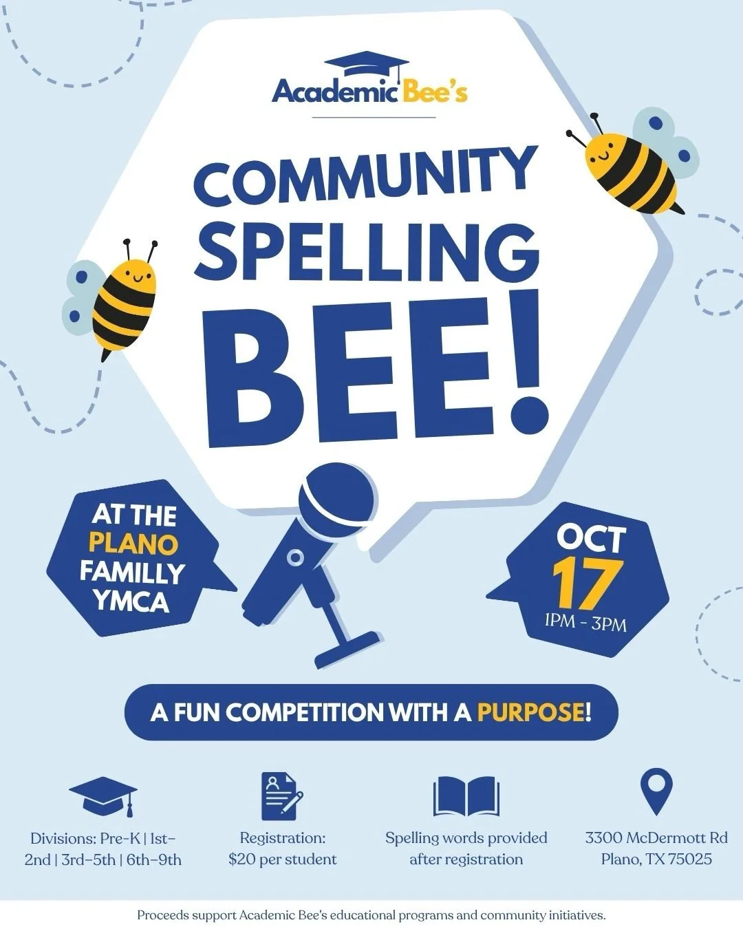 Academic Bee&rsquo;s is excited to announce our FIRST FUNDRAISER! Our Community Spelling Bee!! 🐝

Join us on Saturday, October 17th from 1:00&ndash;3:00 PM at the Plano Family YMCA for a fun competition with a purpose!

Students will have the opport