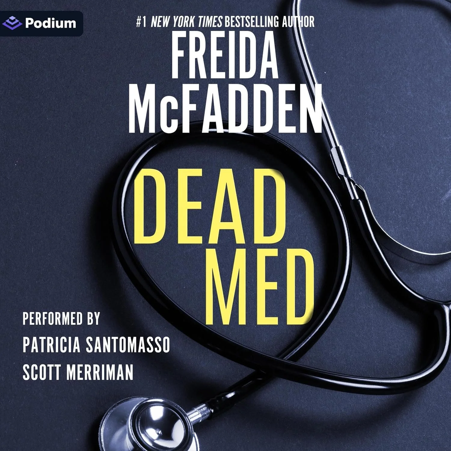 Cover of the Dead Med audiobook by Freida McFadden, featuring a stethoscope on a dark blue background.