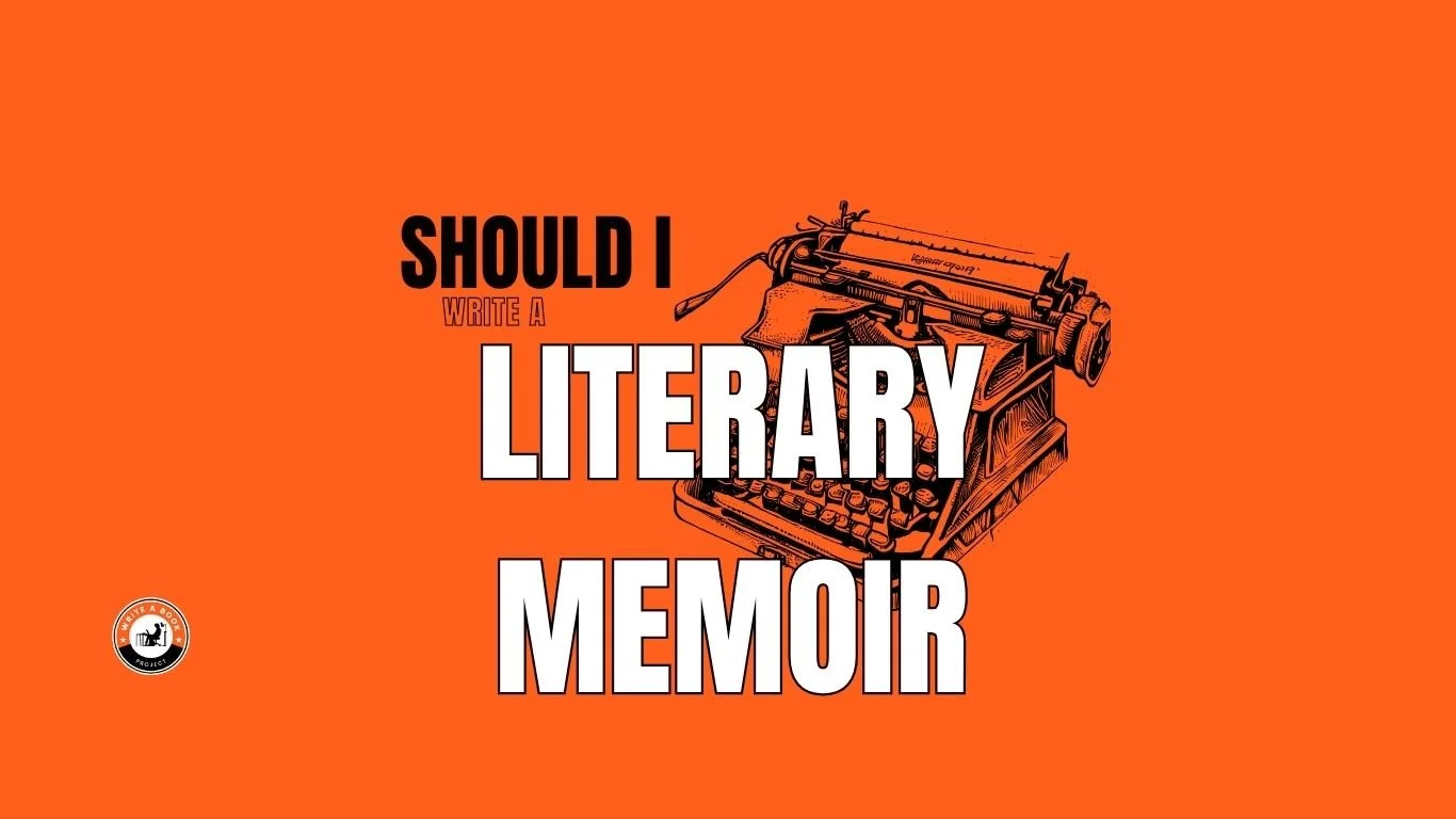Should You Write a Literary Memoir? And How to Write One