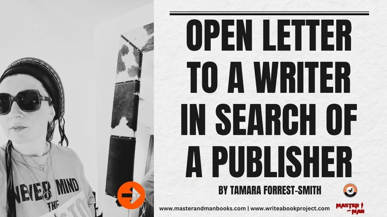 Open Letter to a Writer in Search of a Publisher