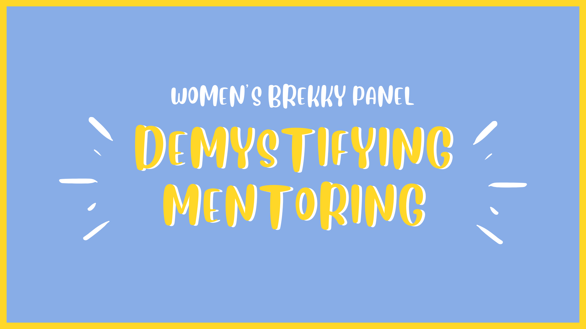 Women's Brekky Panel: Demystifying Mentoring