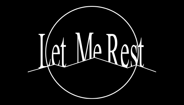 Let Me Rest Title Screen