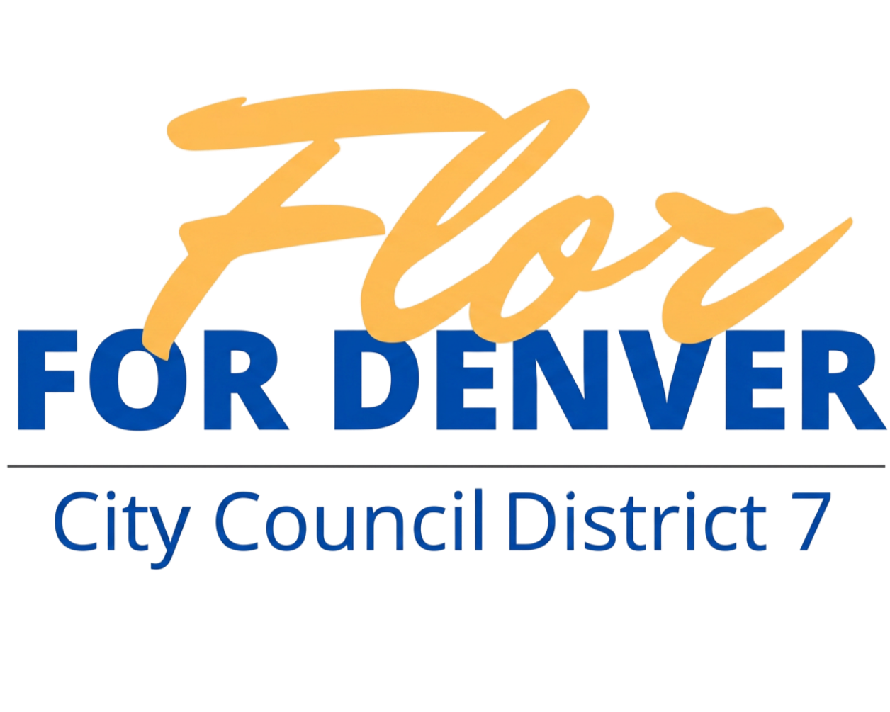 Flor For Denver- Flor Alvidrez for District 7- Denver City Council