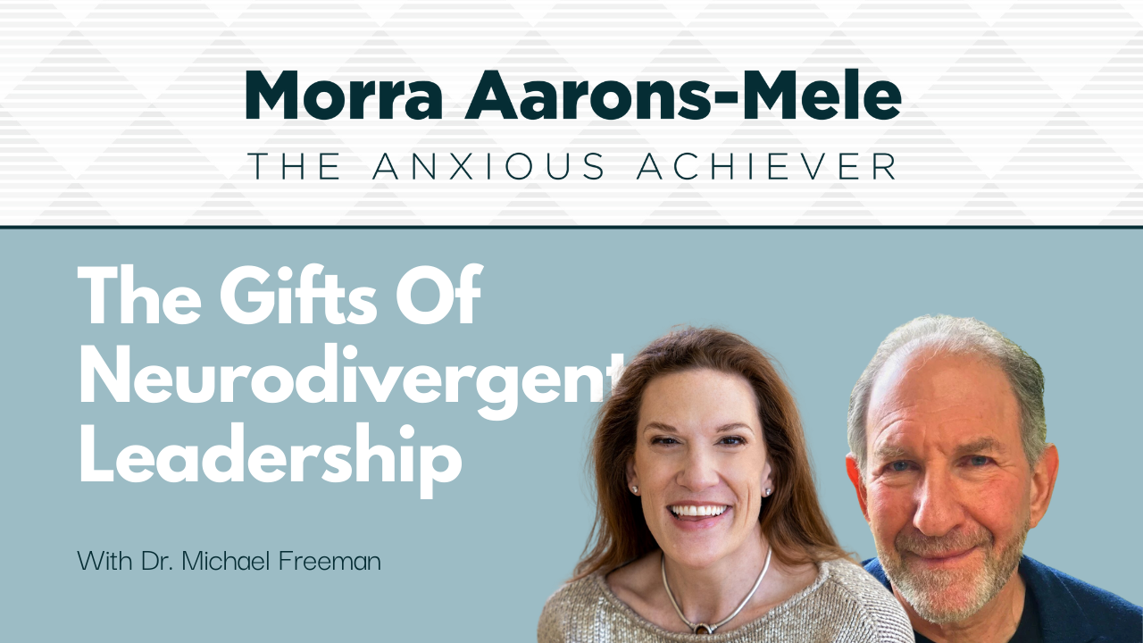 The Gifts of Neurodivergent Leadership with Dr. Michael Freeman