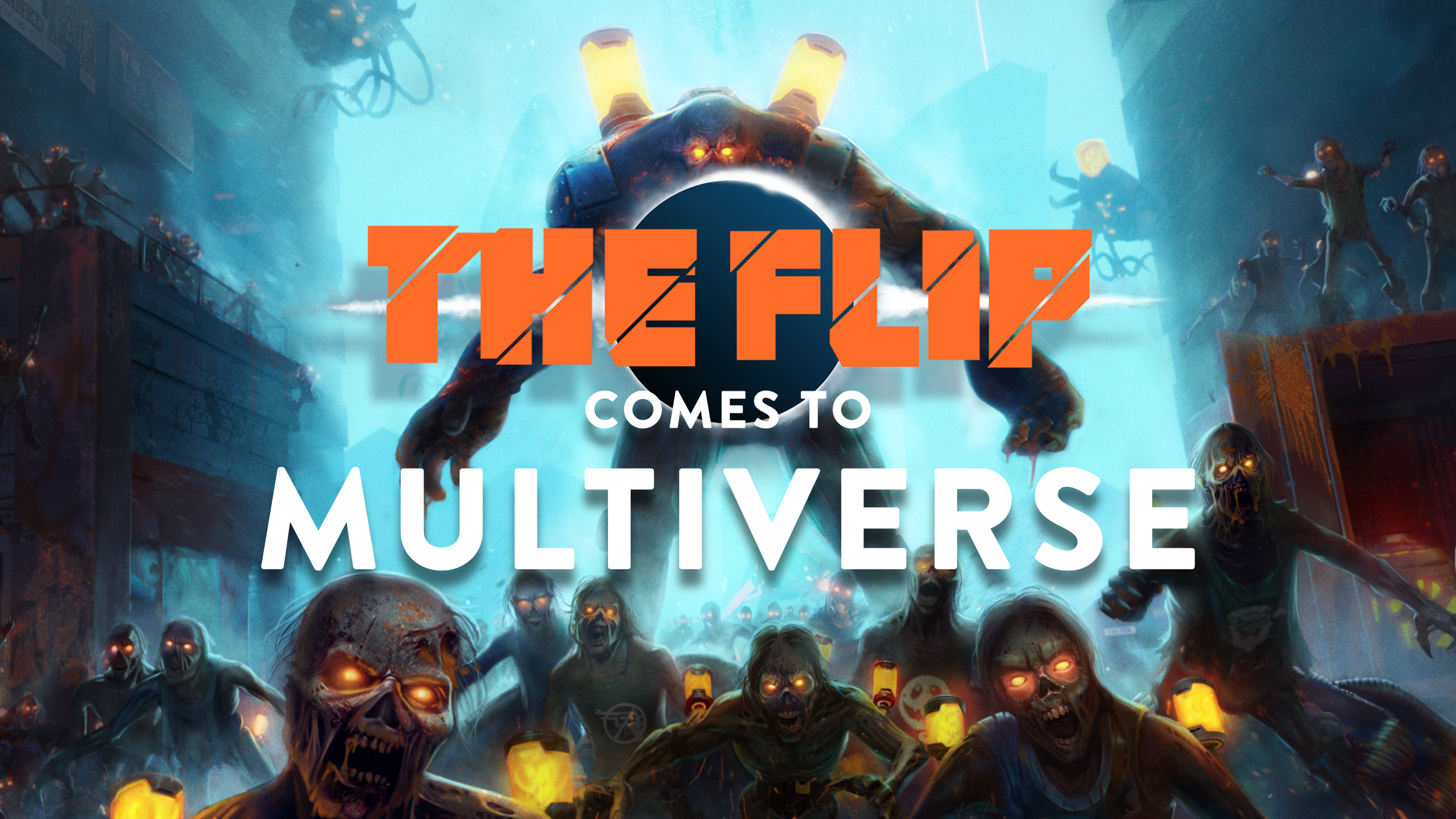 The Flip Comes to Multiverse! 