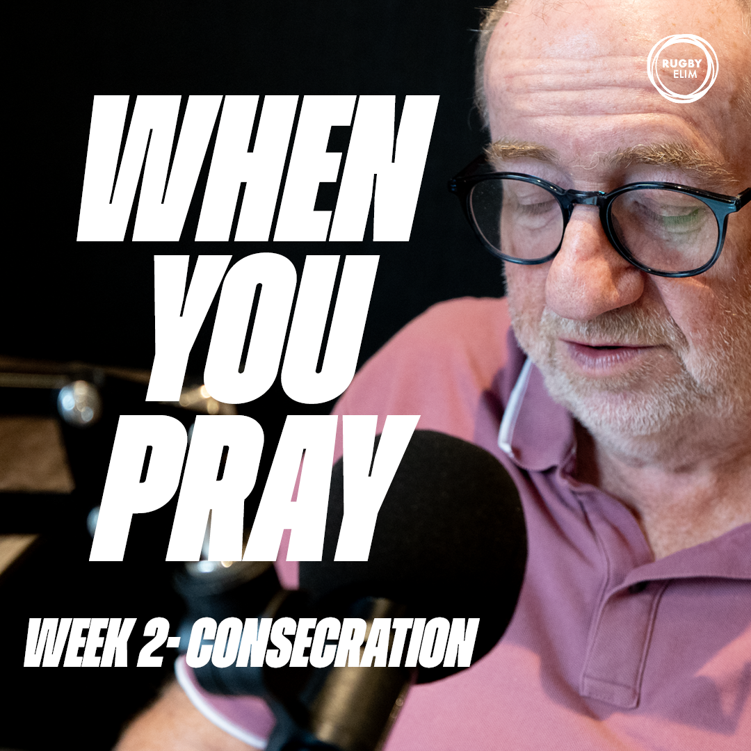 When You Pray - Consecration