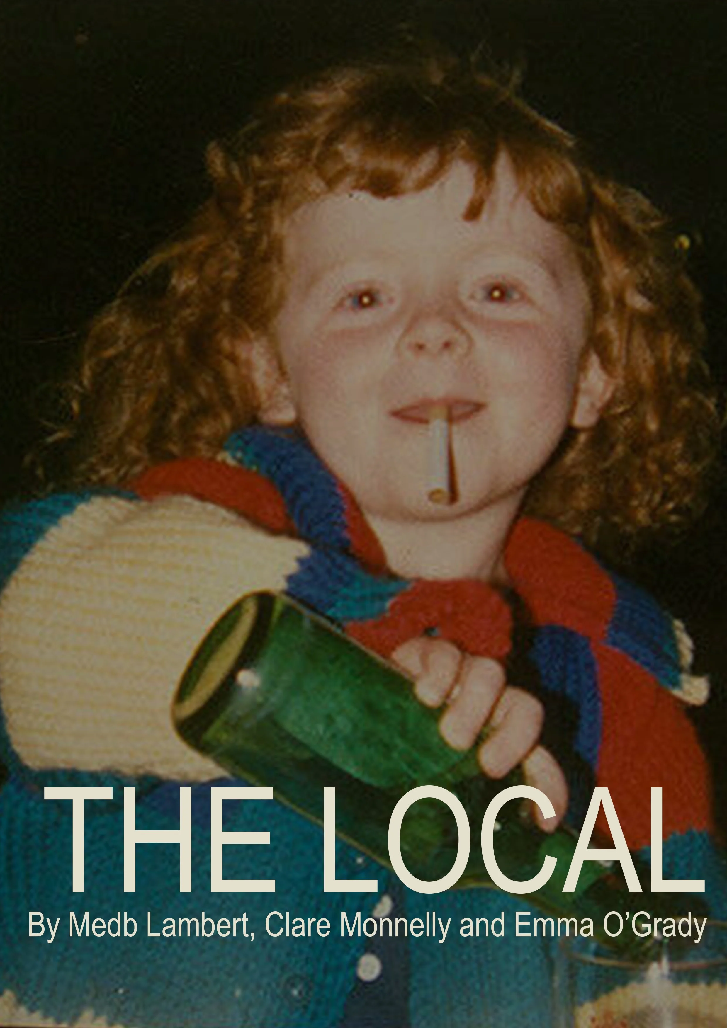 The Local - by Medb Lambert, Clare Monnelly and Emma O'Grady