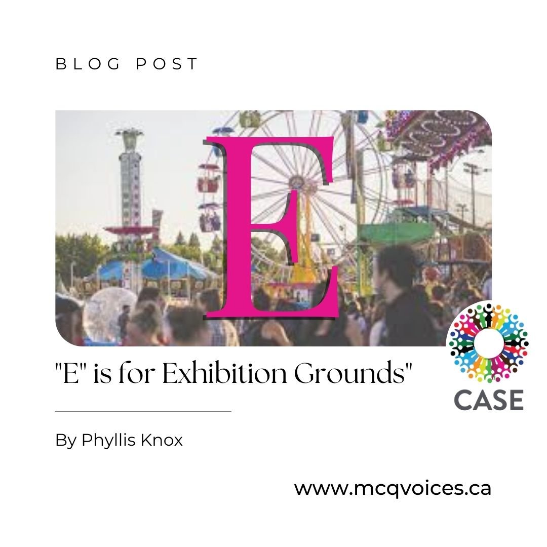 E is for “Exhibition Grounds”