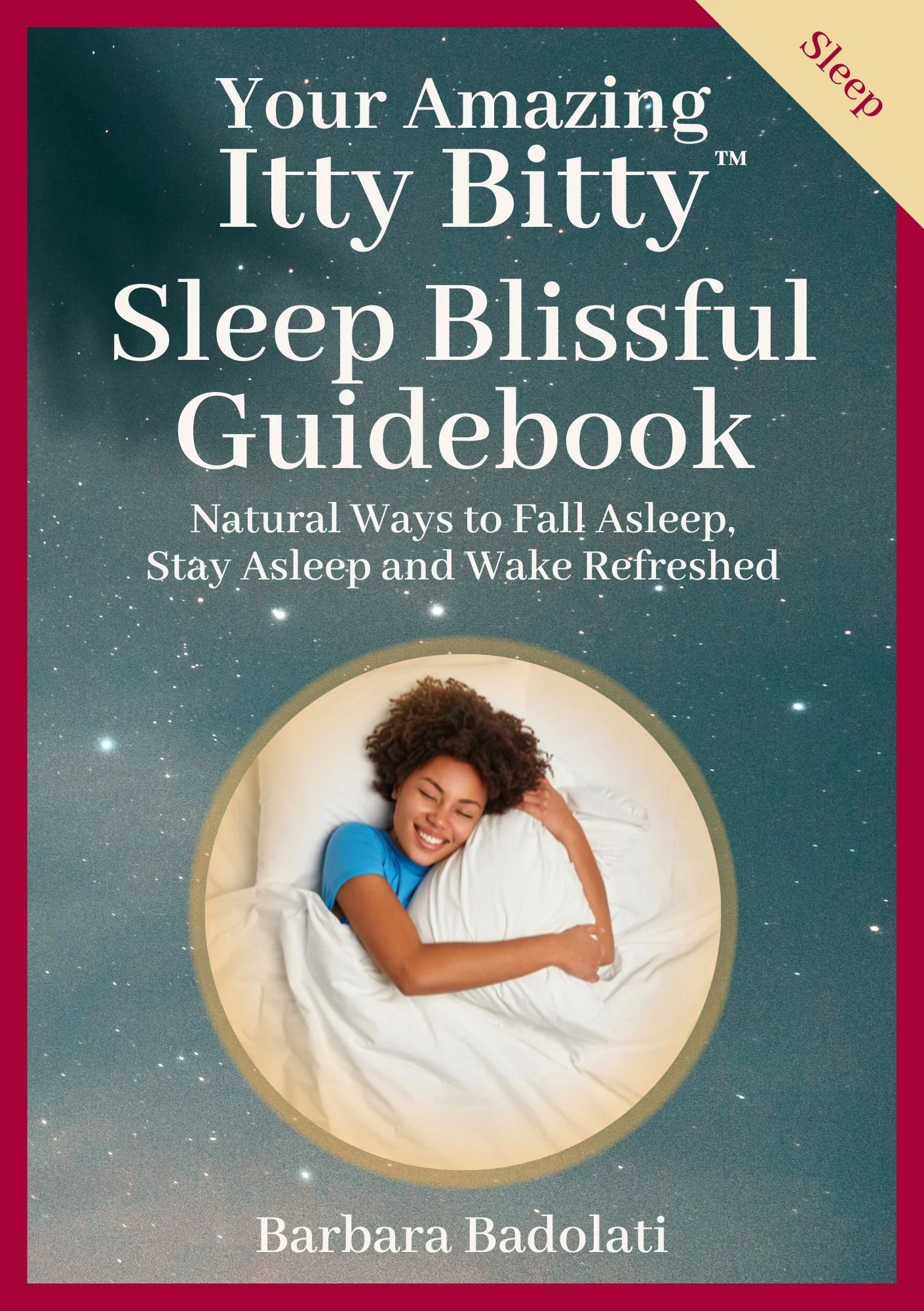 Sleep Blissful Guidebook, Itty Bitty books, Your Amazing Itty Bitty Sleep Blissful Guidebook
