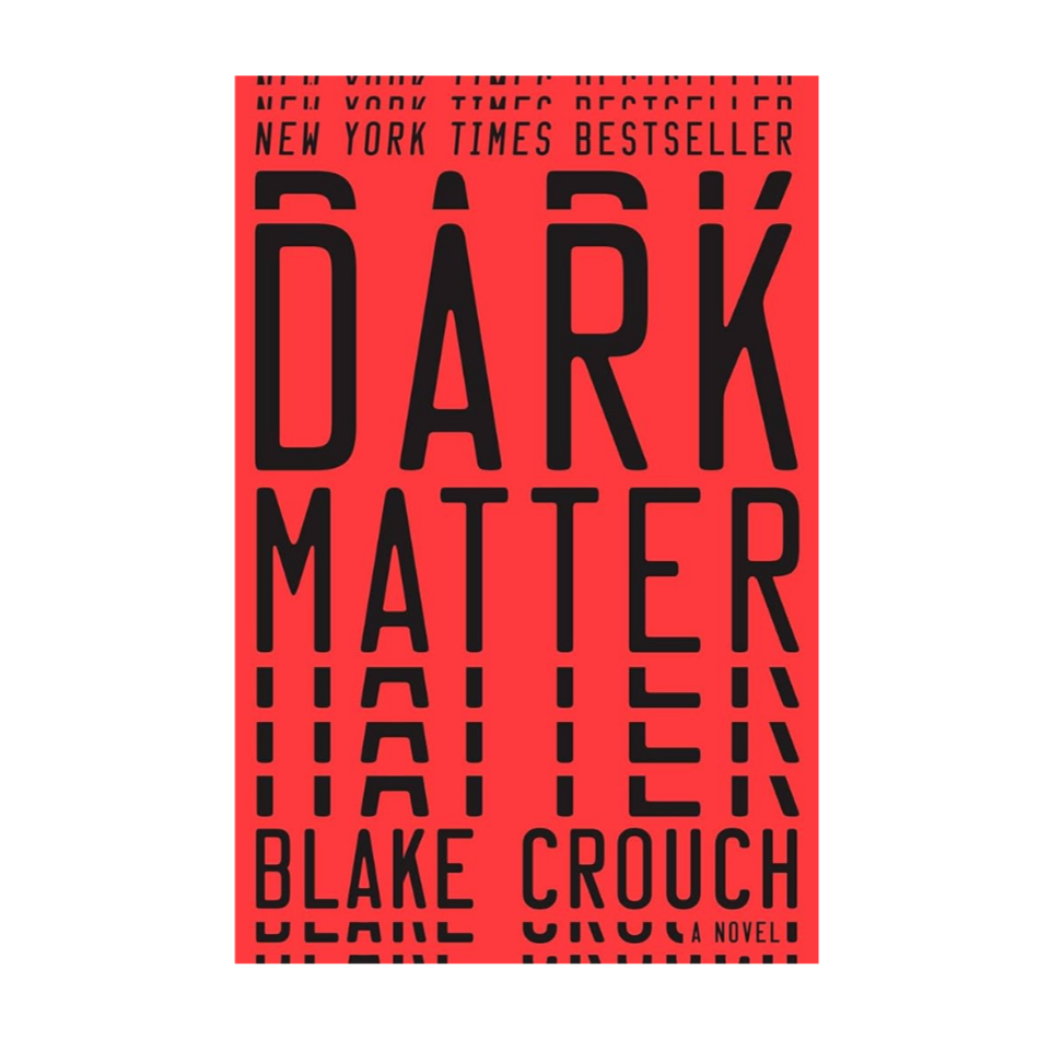 Book cover of Dark Matter by Blake Crouch, which inspired The Hermit of Cape Fear