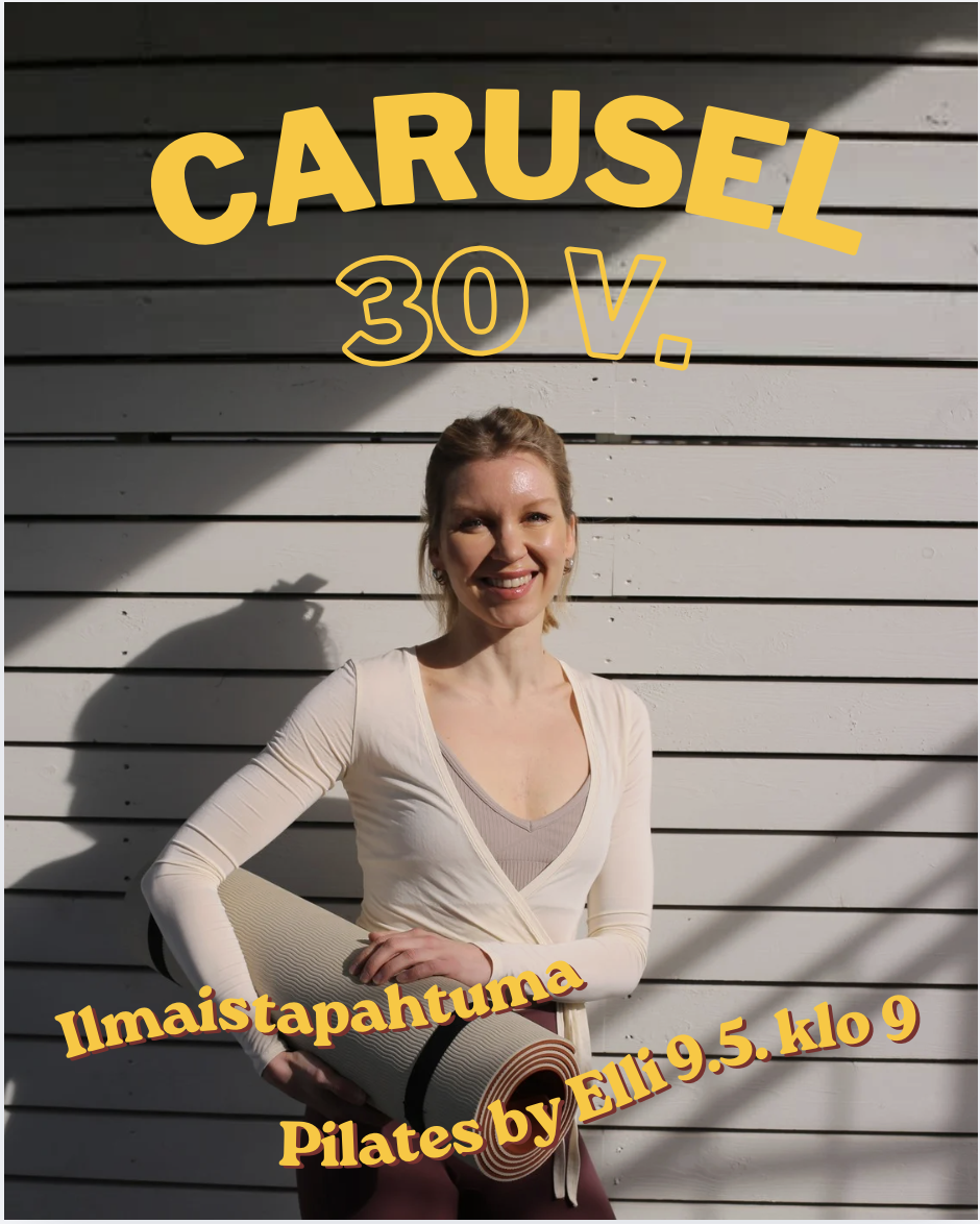 Carusel 30: Pilates by Elli - ilmaistapahtuma (varaathan paikkasi etukäteen)