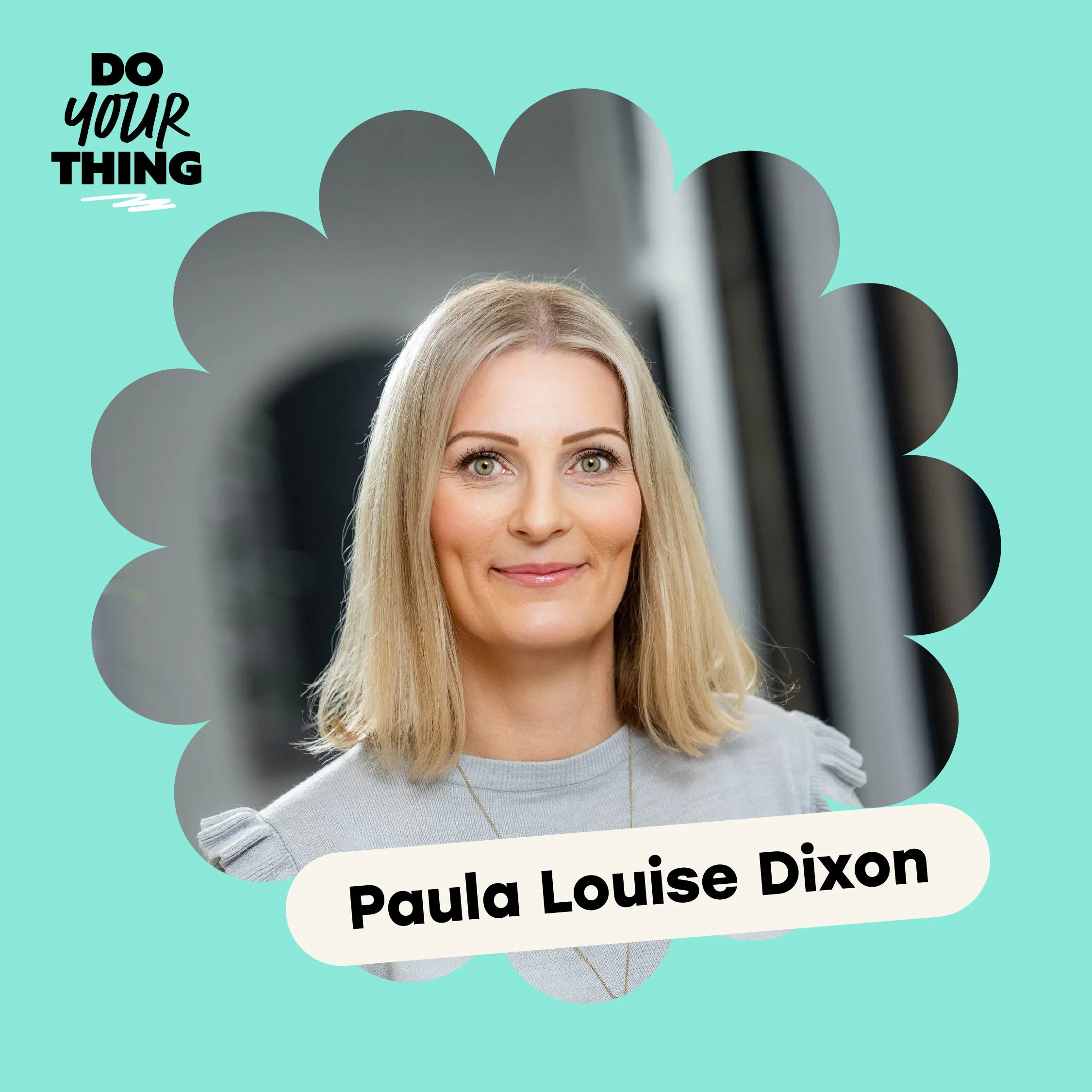 “There’s power in understanding yourself in business” with Paula Dixon