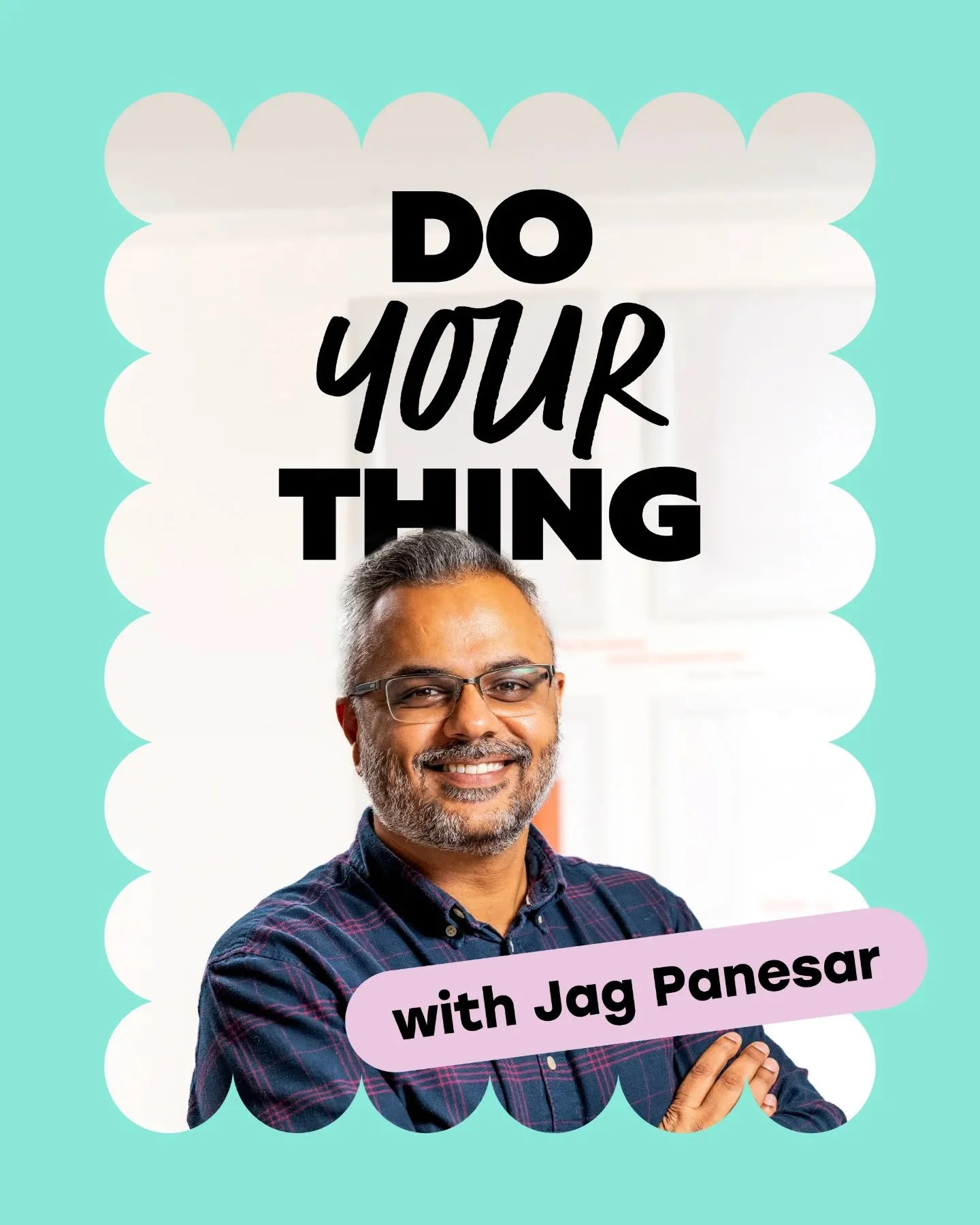 This week on Do your thing, I chat to Jag Panesar. 

Jag&rsquo;s a great friend of mine and he&rsquo;s been in business for 18 years. I&rsquo;ve always seen Jag as one of those people who&rsquo;s got it all figured out. You know, been doing it long e