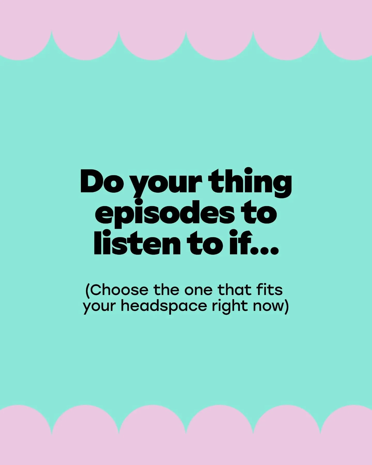 Twixmas is for pottering and pondering (but not doing).

It's a great time to catch up on podcasts. 

Depending on what headspace you're in heading into the new year, there's an episode of Do your thing for you.

Do your thing is my podcast - and it'