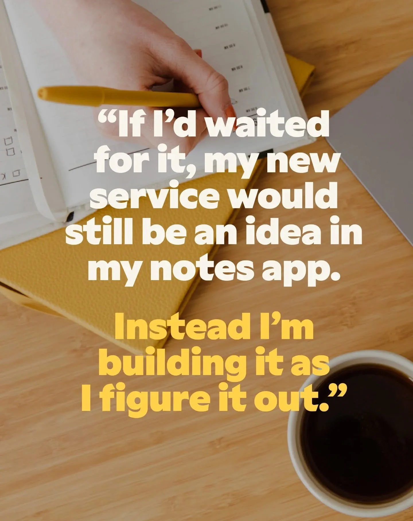 What if not having the pressure to make something perfect before you put it out into the world actually meant it happened?

How much would we have done if that was the case?

It&rsquo;s great when we can develop new services this way. Even better whe