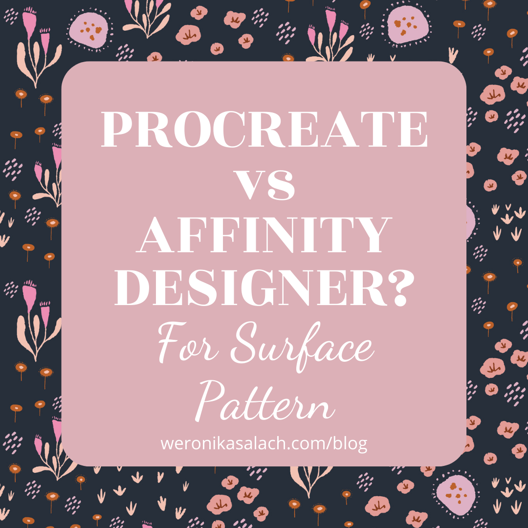 Procreate or Affinity Designer for Surface Pattern Design? — Weronika ...