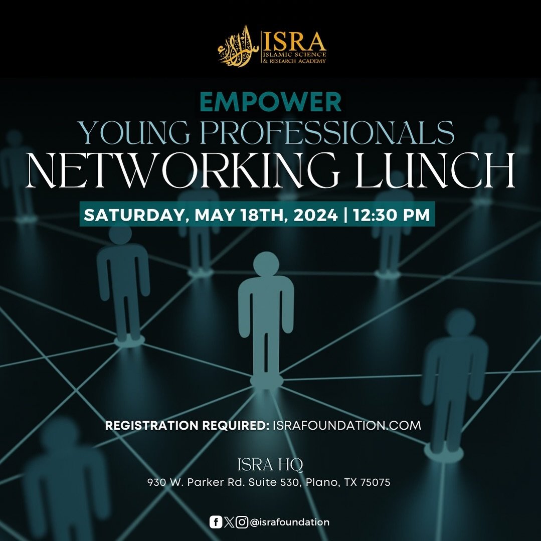 Calling all young professionals for ISRA&rsquo;s first networking lunch, Saturday, May 18th! Bring your friends and meet other young professionals in our community &lrm;إِنْ شَاءَ ٱللَّٰهُ . Registration is required: israfoundation.com