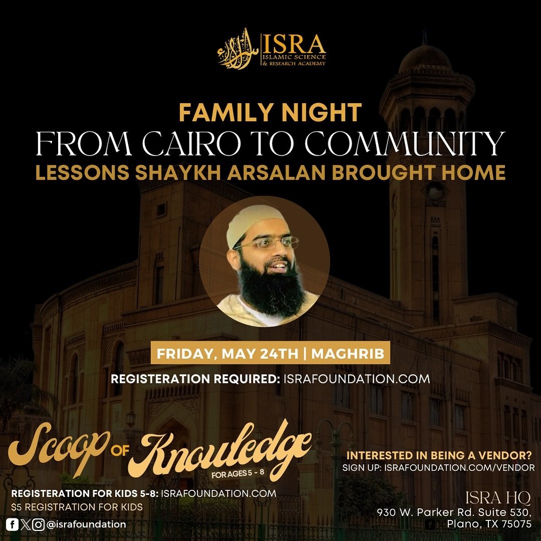 Family Night with Shaykh Arsalan Haque! He will be speaking on his educational journey in Cairo, Egypt and the lessons he brought home. We will also be having. Simultaneous session of Scoop of Knowledge for kids aged 5-8 with a $5 registeration. Addi